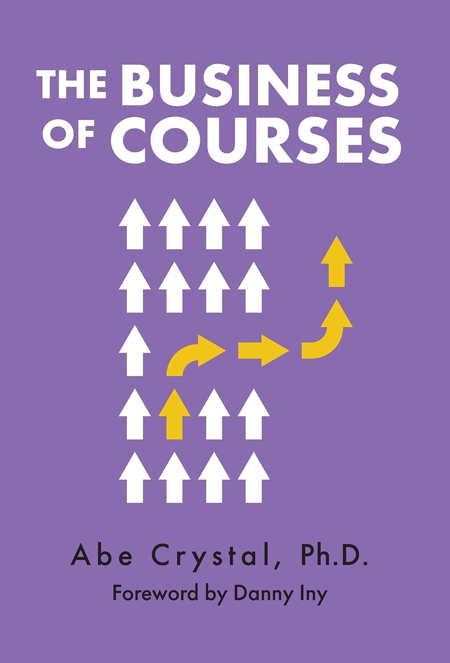 The Business of Courses by Abe Crystal, PhD — book cover